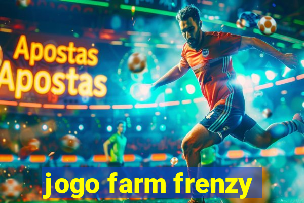 jogo farm frenzy